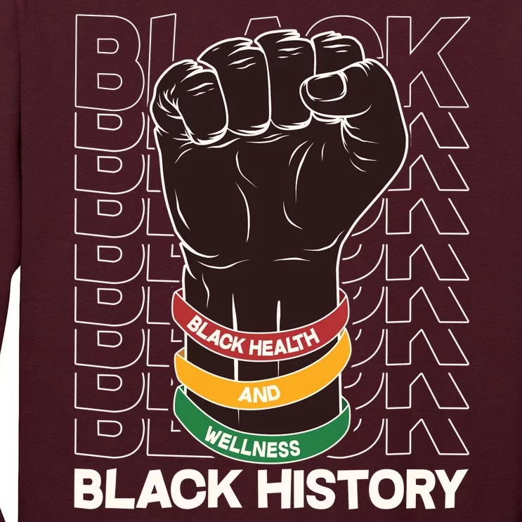 Black Health And Wellness Black History Tall Long Sleeve T-Shirt