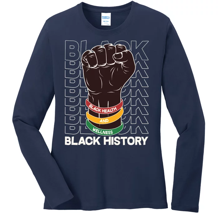 Black Health And Wellness Black History Ladies Long Sleeve Shirt