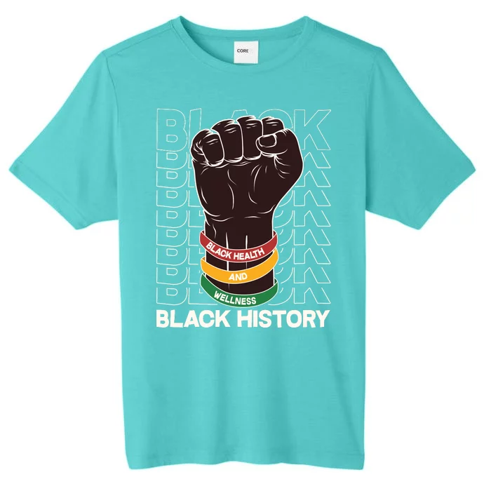 Black Health And Wellness Black History ChromaSoft Performance T-Shirt