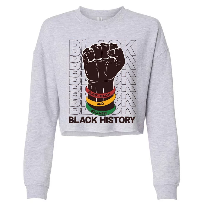 Black Health And Wellness Black History Cropped Pullover Crew