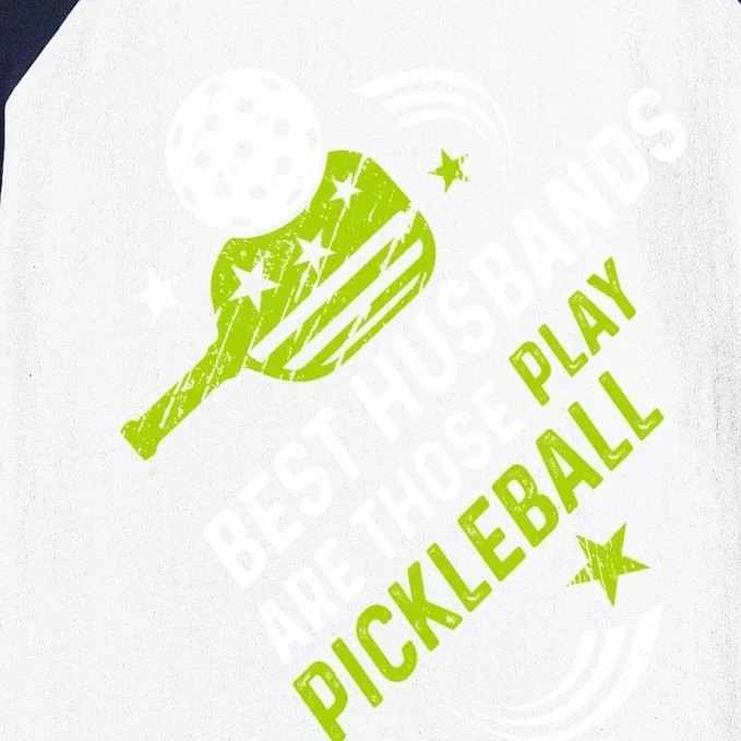 Best Husbands Are Those Who Play Pickleball For FatherS Day Gift Baseball Sleeve Shirt