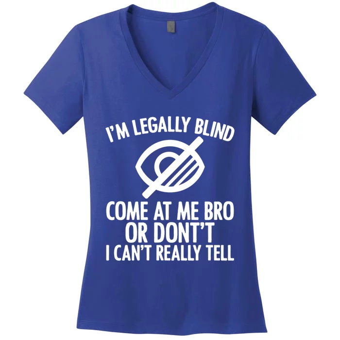 Blindness Humour Awareness Visually Impaired People Gift Women's V-Neck T-Shirt