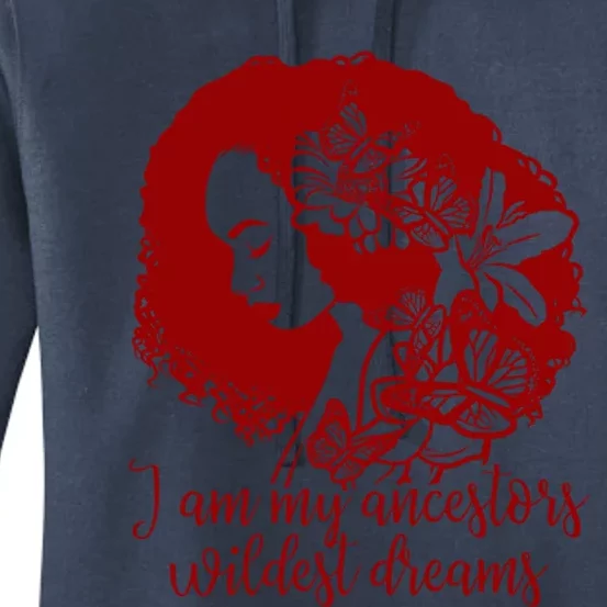 Black History Ancestors Wildest Dreams Beautiful Gift Great Gift Women's Pullover Hoodie