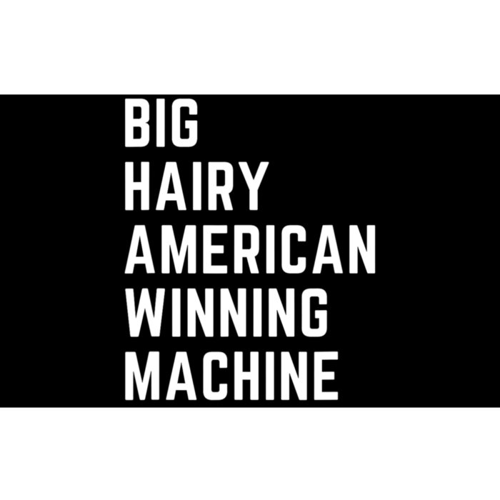 Big Hairy American Winning Machine Bumper Sticker