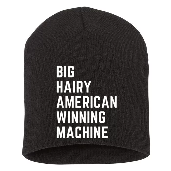 Big Hairy American Winning Machine Short Acrylic Beanie