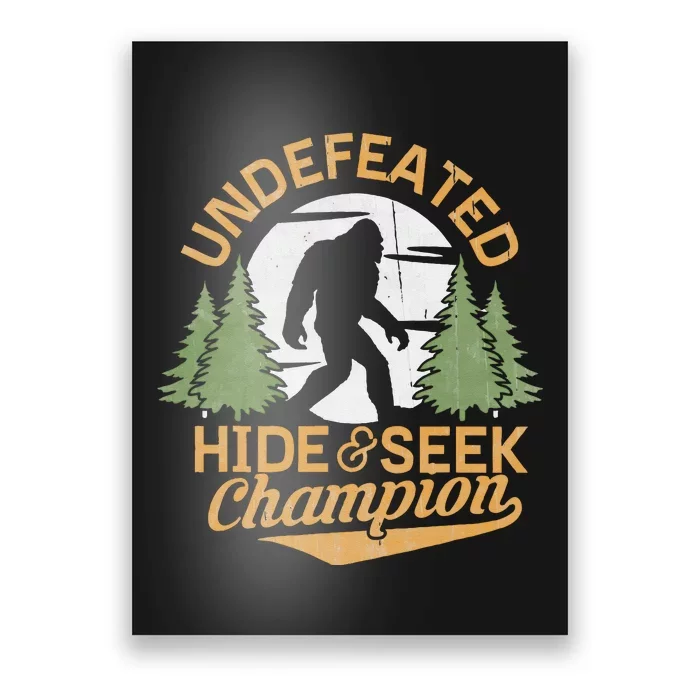 Bigfoot Hide And Seek Champion Sasquatch Stuff Poster