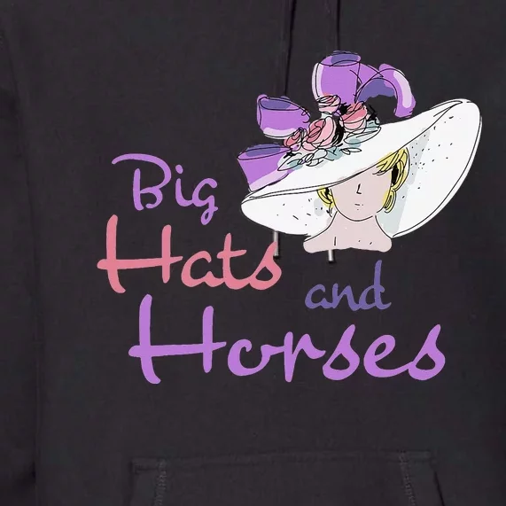 Big Hats And Horses Derby Day Kentucky Premium Hoodie