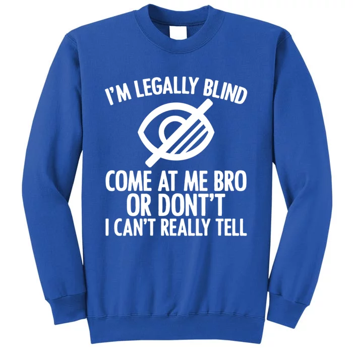 Blindness Humour Awareness Visually Impaired People Gift Sweatshirt