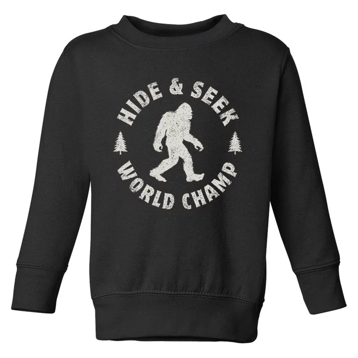 Bigfoot Hide And Seek World Champion Sasquatch Retro Vintage Toddler Sweatshirt