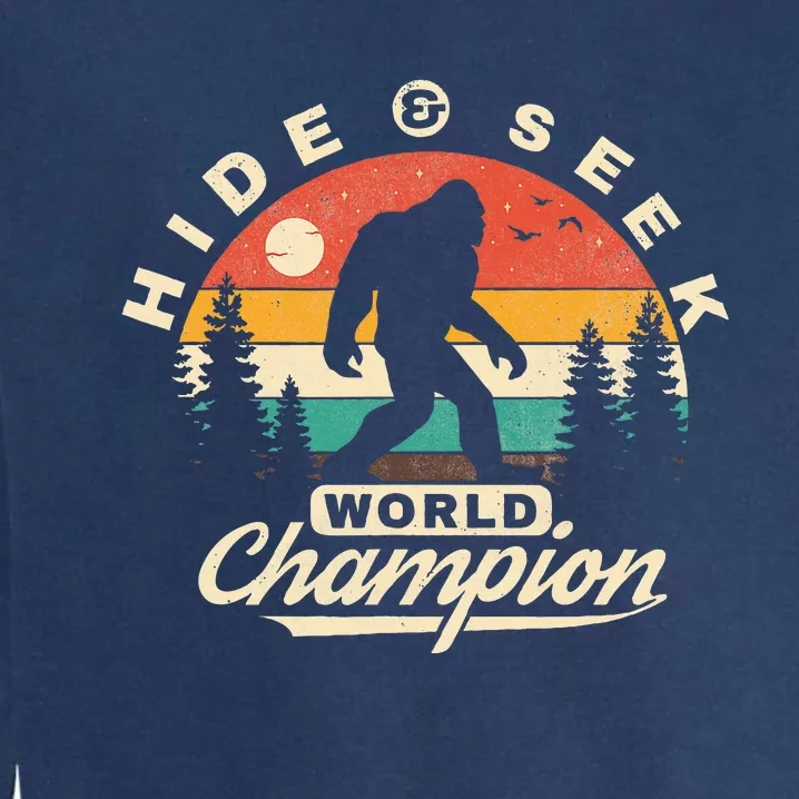 Bigfoot Hide And Seek World Champion Sasquatch Garment-Dyed Sweatshirt