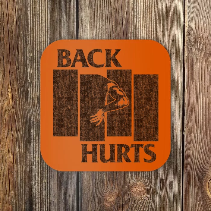 Back Hurts Coaster