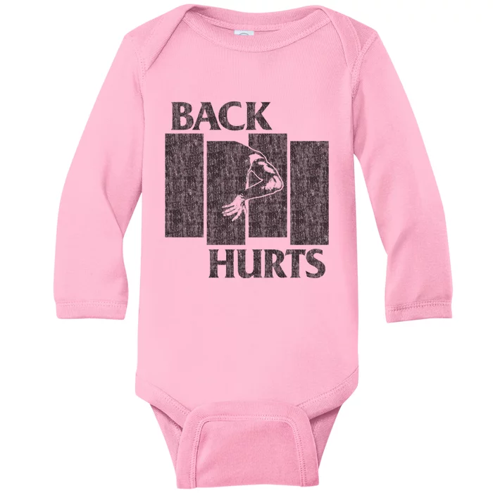 Back Hurts Baby Long Sleeve Bodysuit