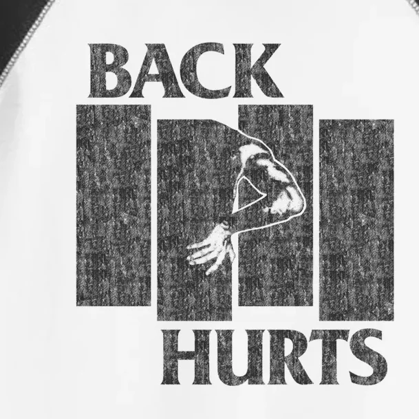 Back Hurts Toddler Fine Jersey T-Shirt