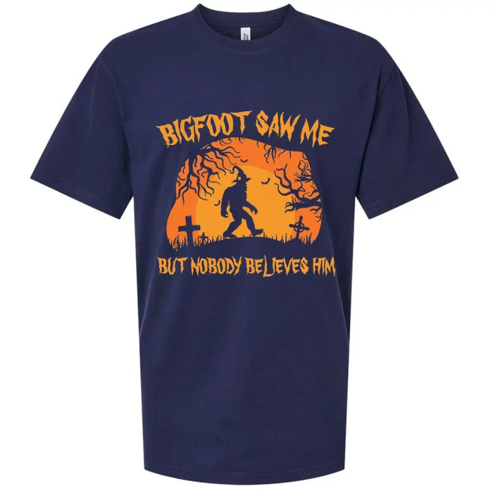 Bigfoot Halloween Bigfoot Saw Me But Nobody Believes Him Sueded Cloud Jersey T-Shirt