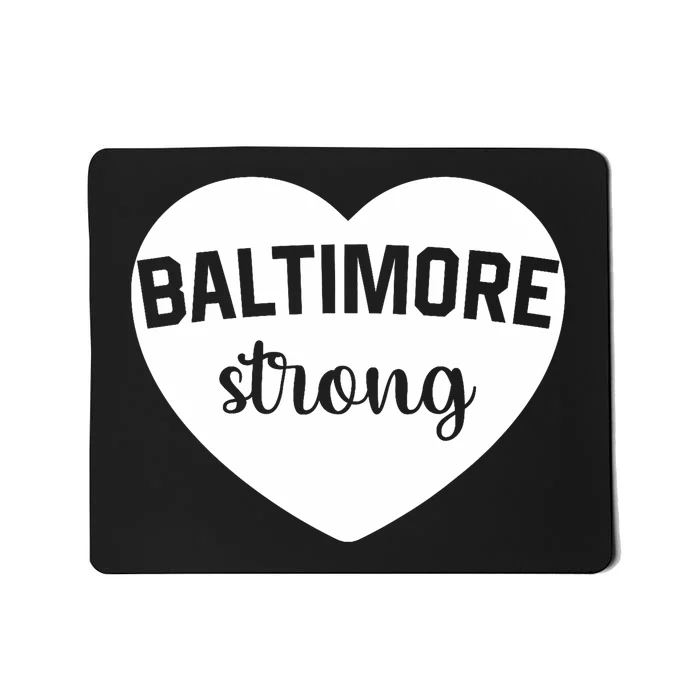 Baltimore Heart Baltimore Bridge Heart Baltimore Strong Mousepad