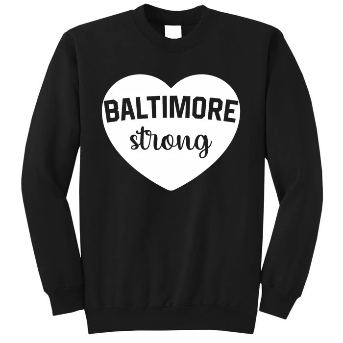 Baltimore Heart Baltimore Bridge Heart Baltimore Strong Tall Sweatshirt