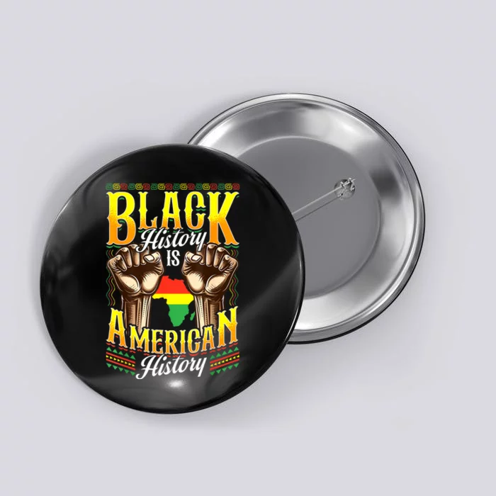 Black History Black History Is American History Button