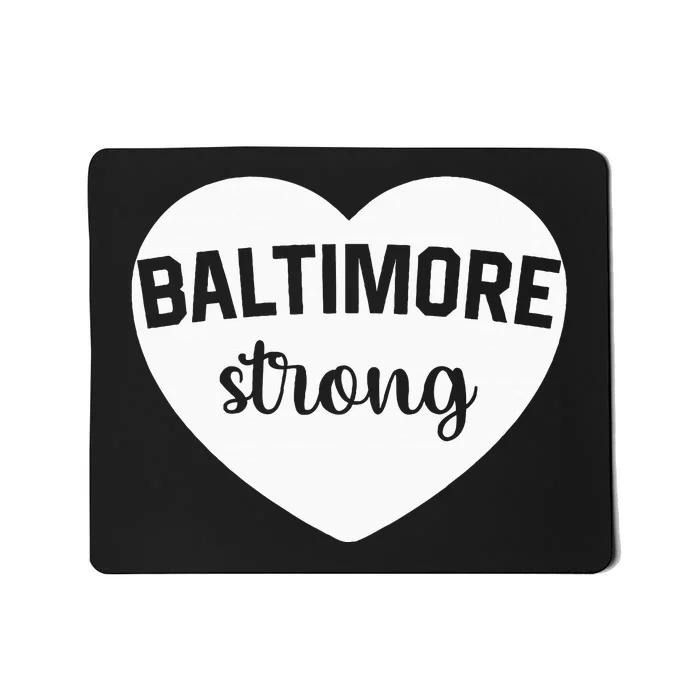 Baltimore Heart Baltimore Bridge Heart Baltimore Strong Mousepad