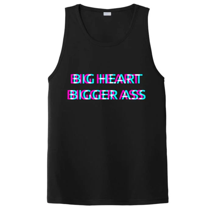 Big Heart Bigger Ass Sarcastic Booty Funny Humor Curvy Performance Tank