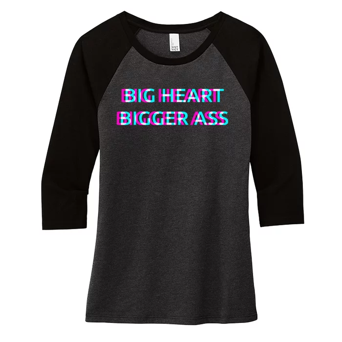 Big Heart Bigger Ass Sarcastic Booty Funny Humor Curvy Women's Tri-Blend 3/4-Sleeve Raglan Shirt