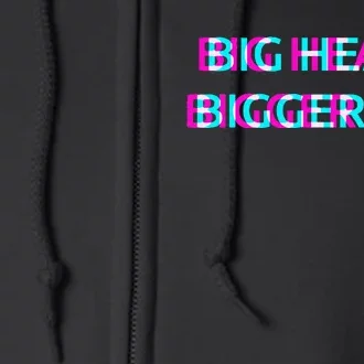 Big Heart Bigger Ass Sarcastic Booty Funny Humor Curvy Full Zip Hoodie