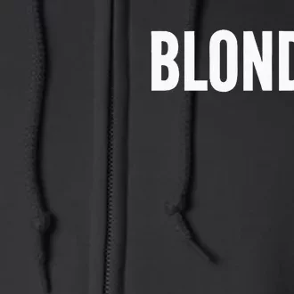 Blonde Hairstylist Blonde Hair Full Zip Hoodie