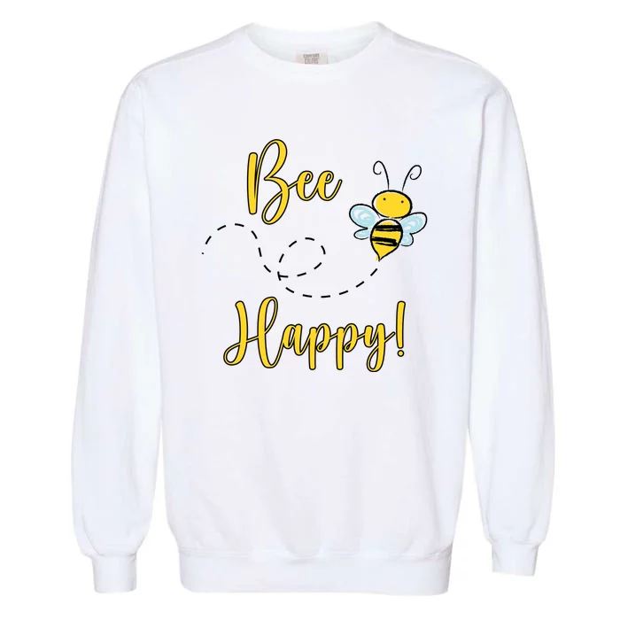 Bee Happy Bumblebee Cute Gift Garment-Dyed Sweatshirt