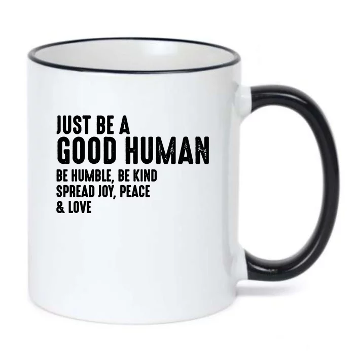 Be Humble Be Kind Just Be A Good Human Spread Joy Black Color Changing Mug