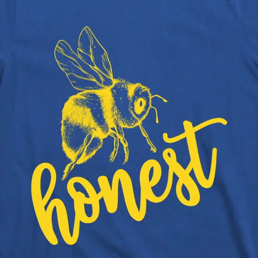 Bee Honest Be Honest Lovely Summer Bee Honesty Truth Trust Meaningful Gift T-Shirt