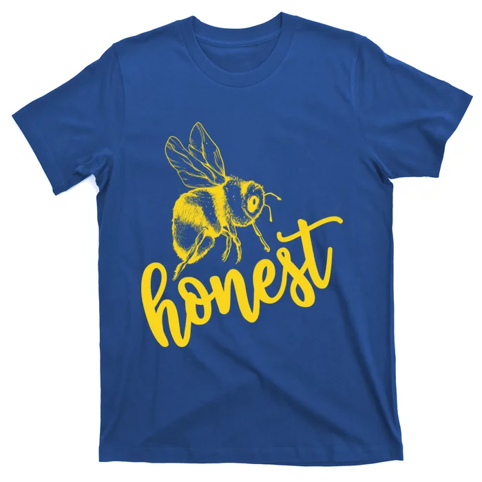 Bee Honest Be Honest Lovely Summer Bee Honesty Truth Trust Meaningful Gift T-Shirt