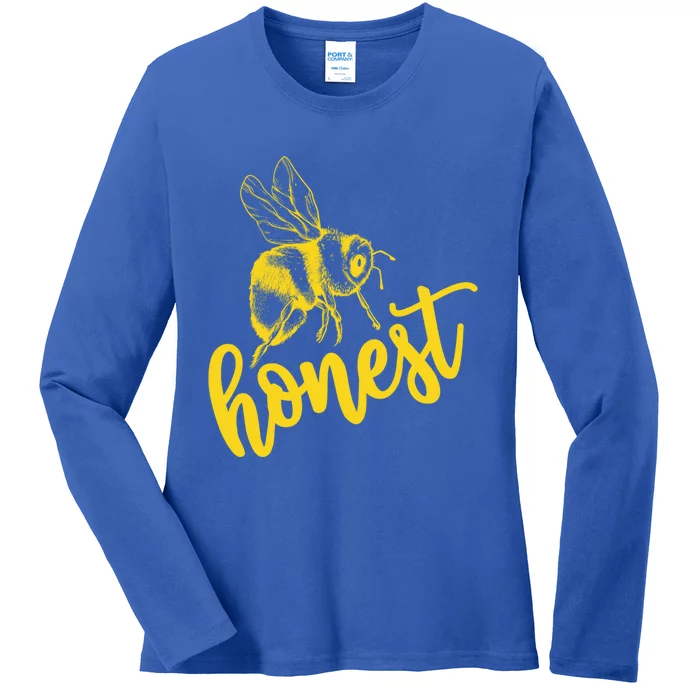 Bee Honest Be Honest Lovely Summer Bee Honesty Truth Trust Meaningful Gift Ladies Long Sleeve Shirt