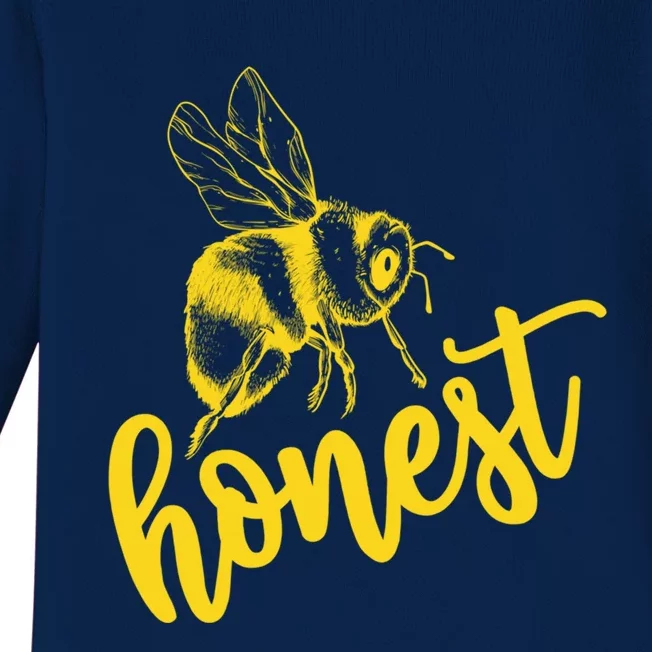 Bee Honest Be Honest Lovely Summer Bee Honesty Truth Trust Meaningful Gift Baby Long Sleeve Bodysuit