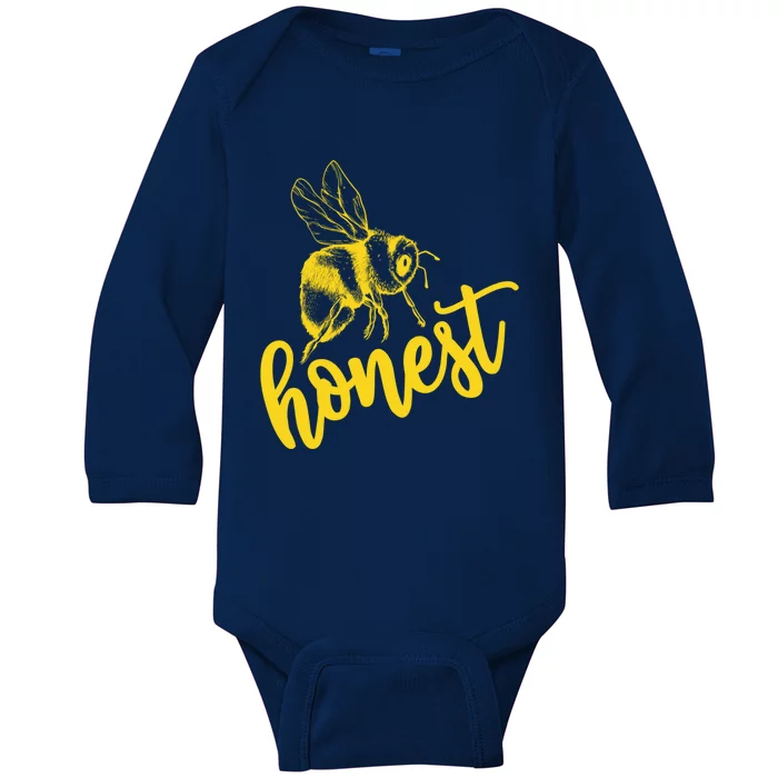 Bee Honest Be Honest Lovely Summer Bee Honesty Truth Trust Meaningful Gift Baby Long Sleeve Bodysuit