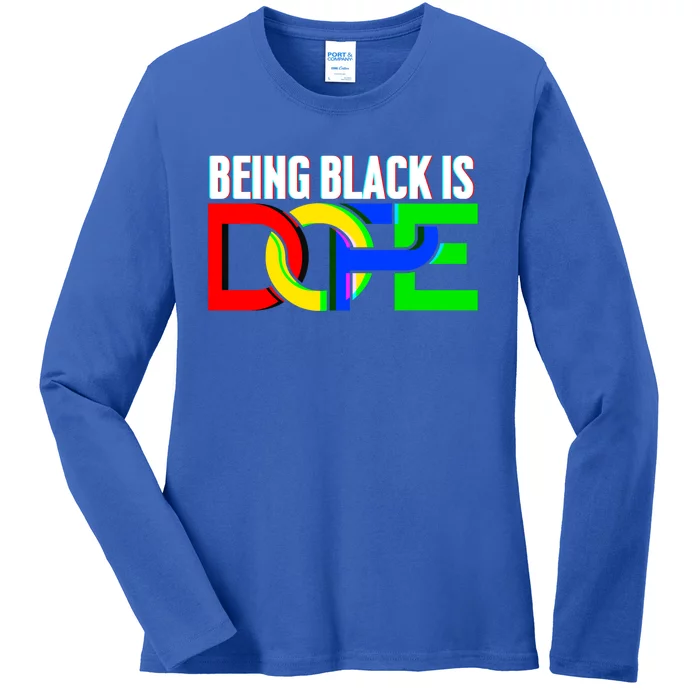 Black History Being Black Is Dope Melanin Cute Meaningful Gift Ladies Long Sleeve Shirt