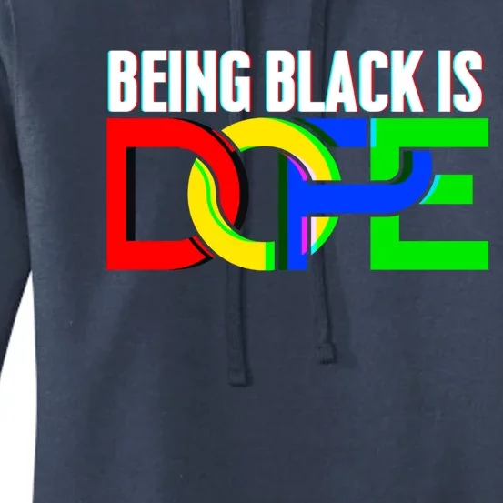 Black History Being Black Is Dope Melanin Cute Meaningful Gift Women's Pullover Hoodie