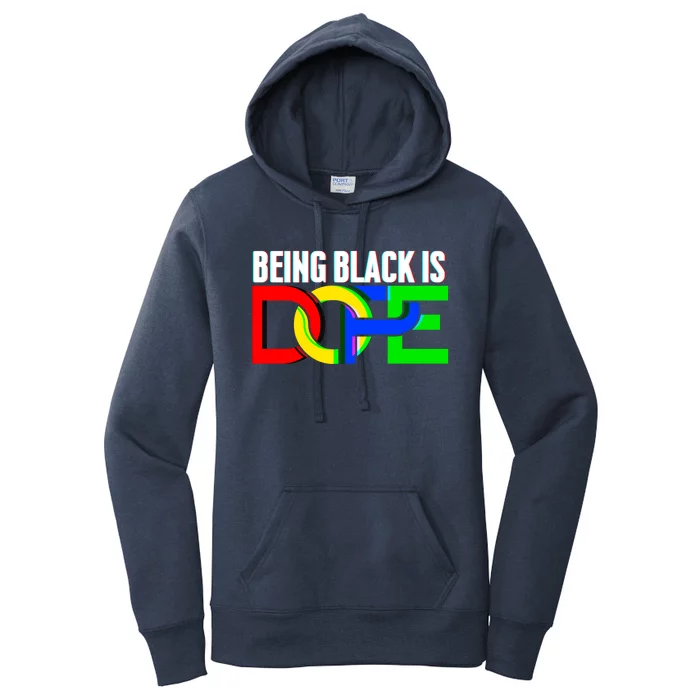 Black History Being Black Is Dope Melanin Cute Meaningful Gift Women's Pullover Hoodie