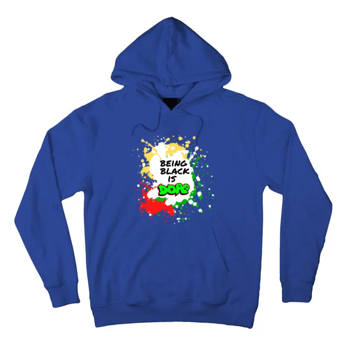 Black History Being Black Is Dope Spray Paint Graffiti 90s Gift Tall Hoodie