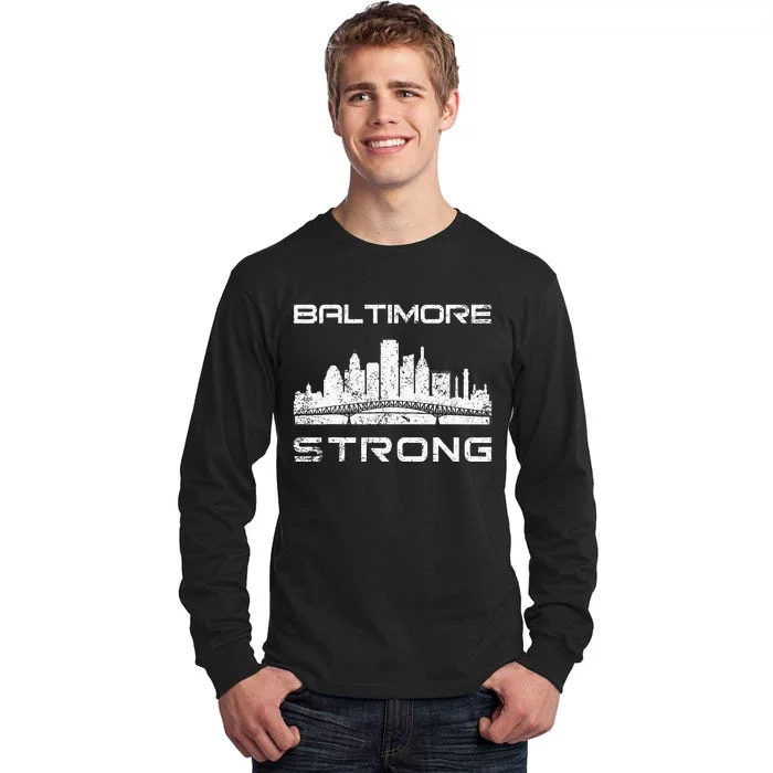 Baltimore Heart Baltimore Bridge Baltimore Strong Tall Long Sleeve T-Shirt