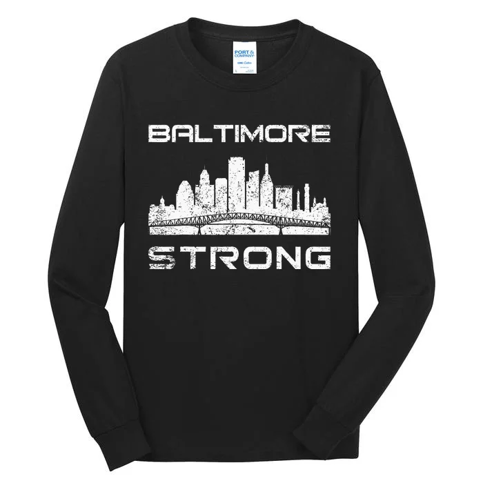 Baltimore Heart Baltimore Bridge Baltimore Strong Tall Long Sleeve T-Shirt