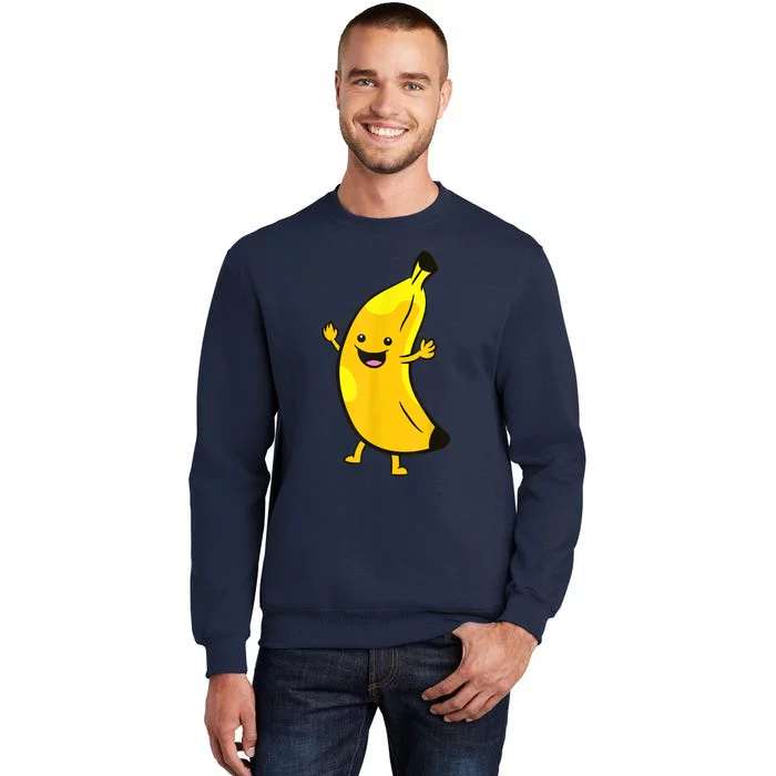 Banana Happy Banana Costume Fruit Love Bananas Tall Sweatshirt