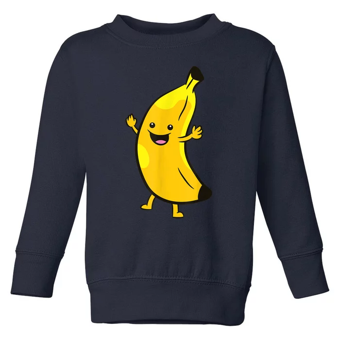 Banana Happy Banana Costume Fruit Love Bananas Toddler Sweatshirt