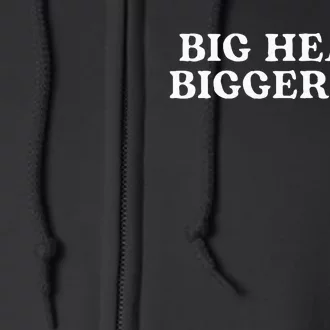 Big Heart Bigger Ass Full Zip Hoodie