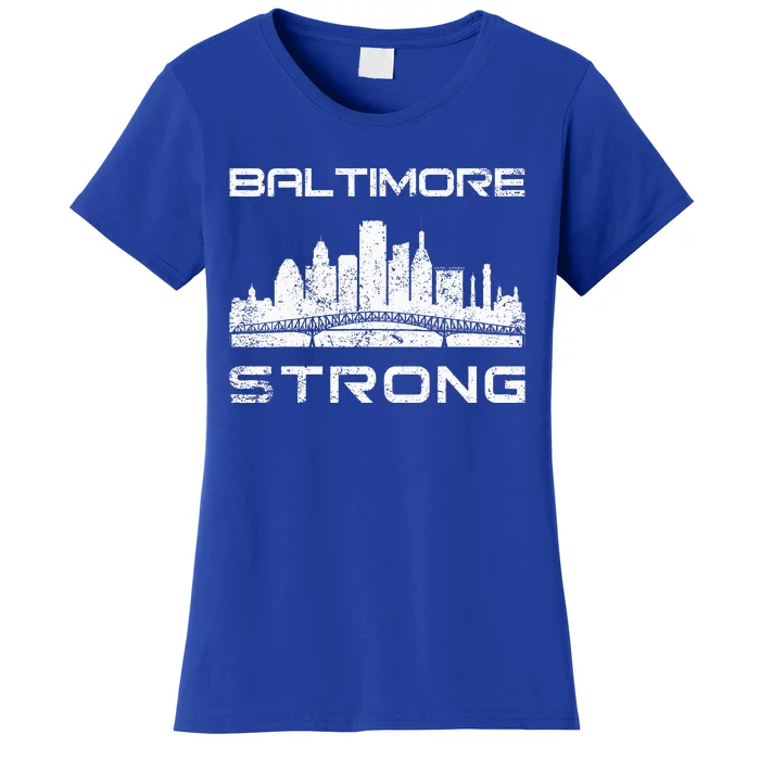 Baltimore Heart Baltimore Bridge Baltimore Strong Women's T-Shirt