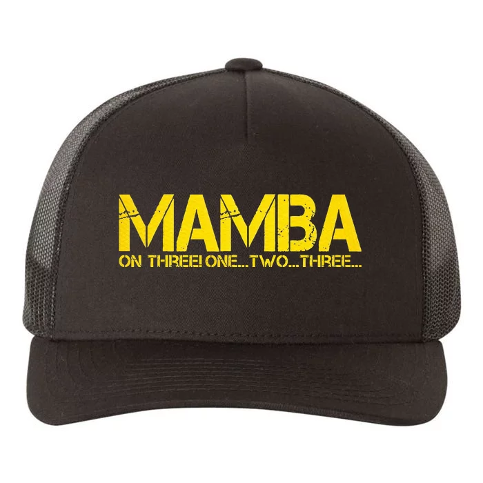 Basketball Hoop Champion M.A.M.B.A On Three Motivation Yupoong Adult 5-Panel Trucker Hat