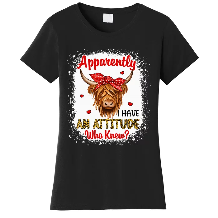 Bleached Highland Cow Apparently I Have An Attitude Who Knew Women's T-Shirt