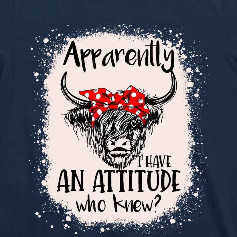 Bleached Highland Cow Apparently I Have An Attitude Who Knew T-Shirt