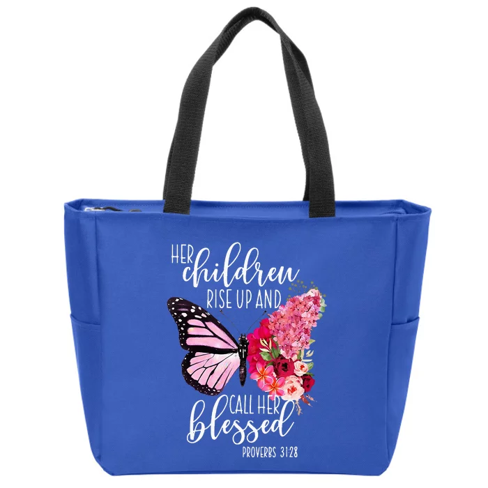 Butterfly Her Children Rise Up And Call Her Blessed Zip Tote Bag