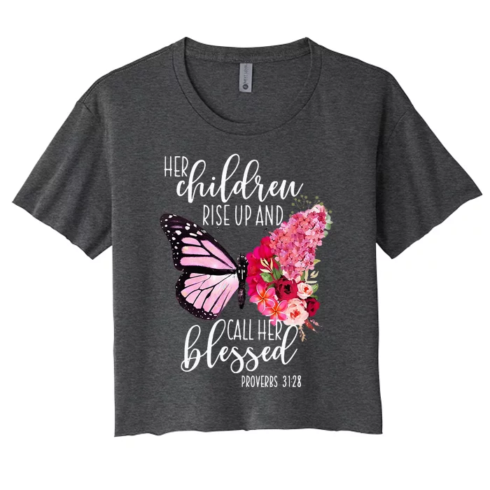 Butterfly Her Children Rise Up And Call Her Blessed Women's Crop Top Tee