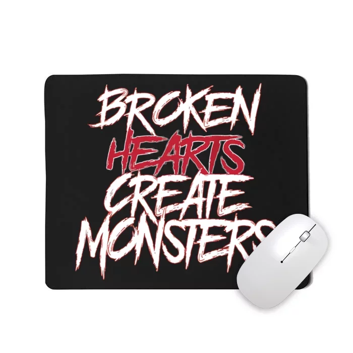 Broken Hearts Creat Monster Funny Dad Saying On Back Mousepad