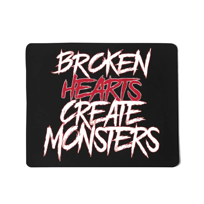 Broken Hearts Creat Monster Funny Dad Saying On Back Mousepad